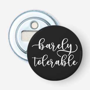 Pride And Prejudice - Barely Tolerable I Bottle Opener