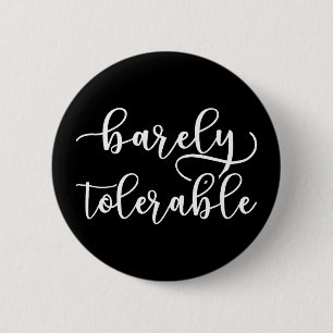 Pride And Prejudice - Barely Tolerable I Button