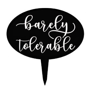 Pride And Prejudice - Barely Tolerable I Cake Topper