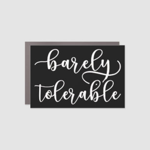 Pride And Prejudice - Barely Tolerable I Car Magnet