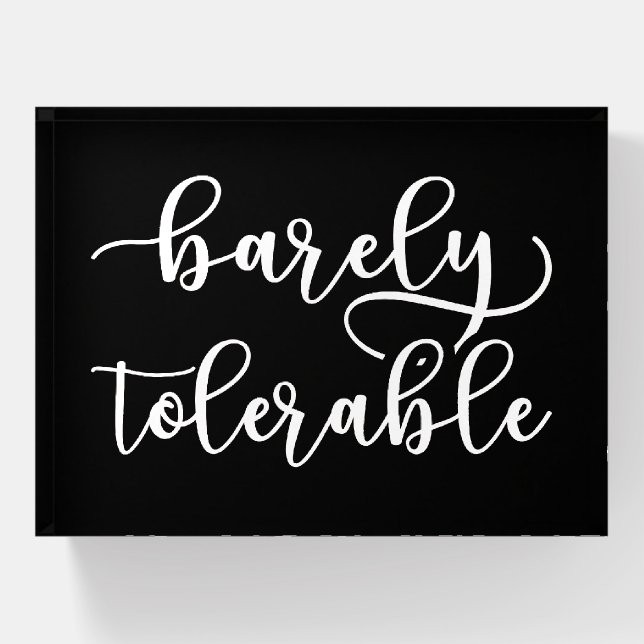 Pride And Prejudice - Barely Tolerable I Paperweight (Front)