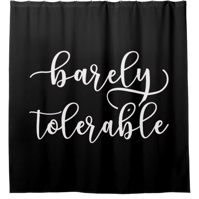 Pride And Prejudice - Barely Tolerable I Shower Curtain (Front)