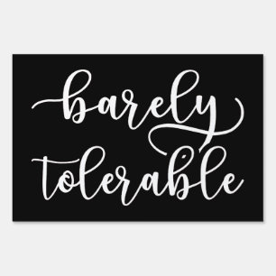 Pride And Prejudice - Barely Tolerable I Sign