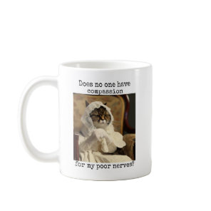 Pride and Prejudice Compassion For My Poor Nerves Coffee Mug