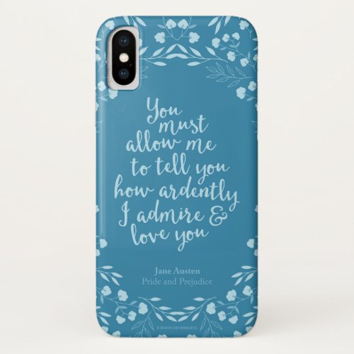 Pride and Prejudice Floral Love Quote iPhone XS Case