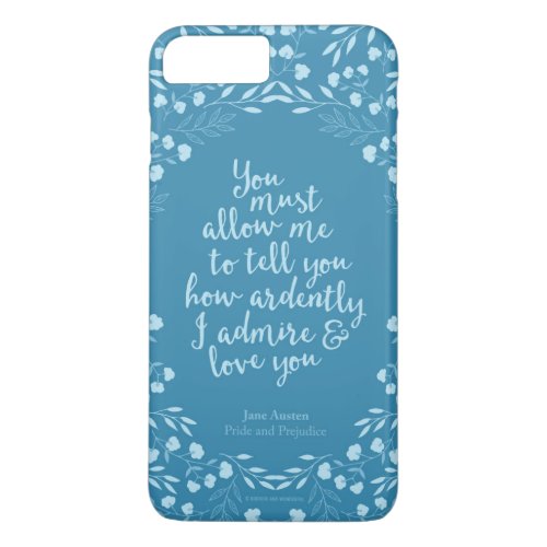 Pride and Prejudice Floral Love Quote iPhone 8 Plus7 Plus Case