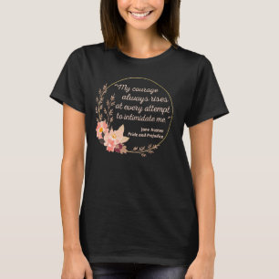Pride and Prejudice Quote I - Cute Style T-Shirt