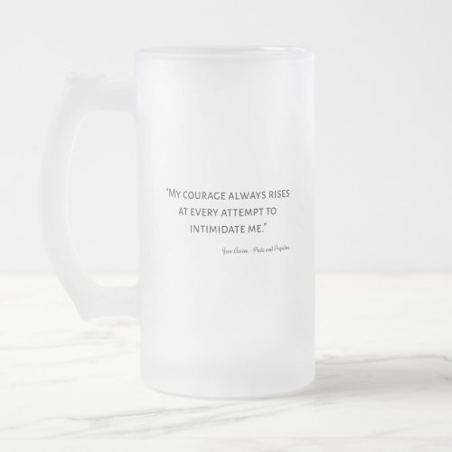 Pride and Prejudice Quote I Frosted Glass Beer Mug