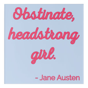 Pride and Prejudice Quote II - Cute Style Acrylic Print