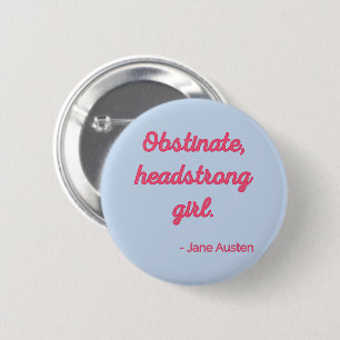 Pride and Prejudice Quote II - Cute Style Button
