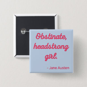 Pride and Prejudice Quote II - Cute Style Button