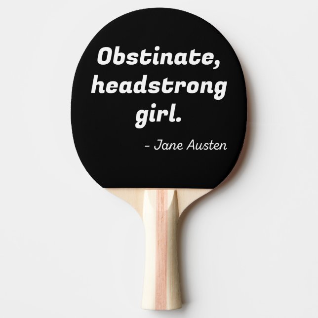 Pride and Prejudice Quote II Ping Pong Paddle (Front)