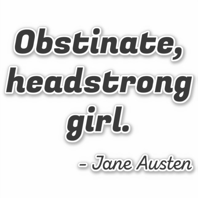 Pride and Prejudice Quote II Sticker (Front)