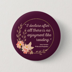 Pride and Prejudice Quote III - Cute Style Button