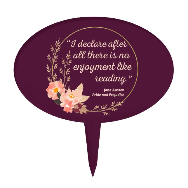 Pride and Prejudice Quote III - Cute Style Cake Topper (Front)