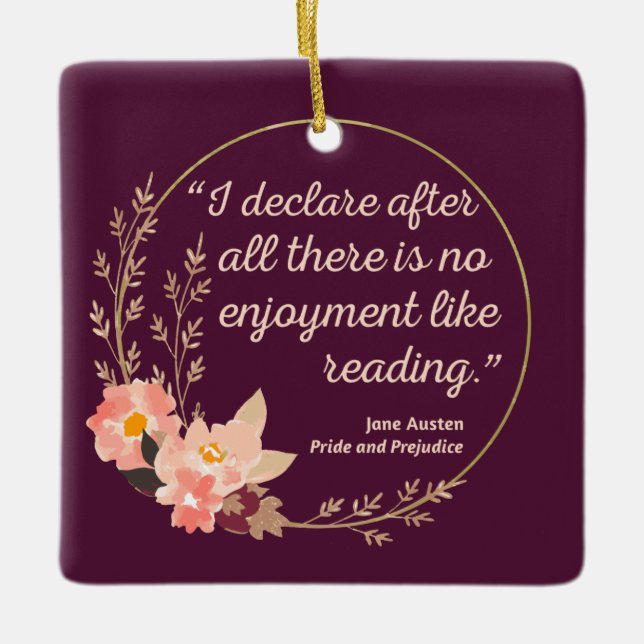 Pride and Prejudice Quote III - Cute Style Ceramic Ornament (Front)
