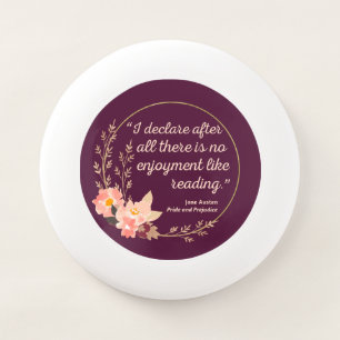 Pride and Prejudice Quote III - Cute Style Wham-O Frisbee