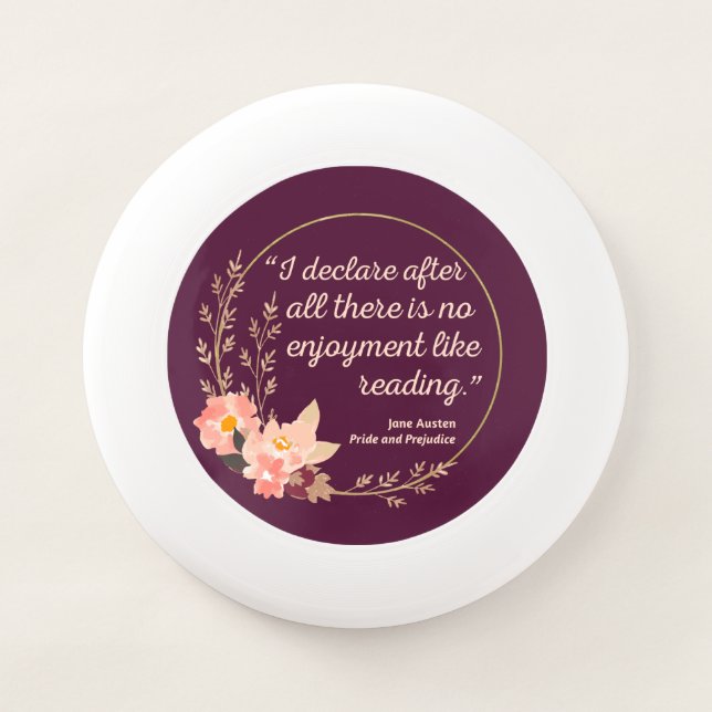 Pride and Prejudice Quote III - Cute Style Wham-O Frisbee (Front)