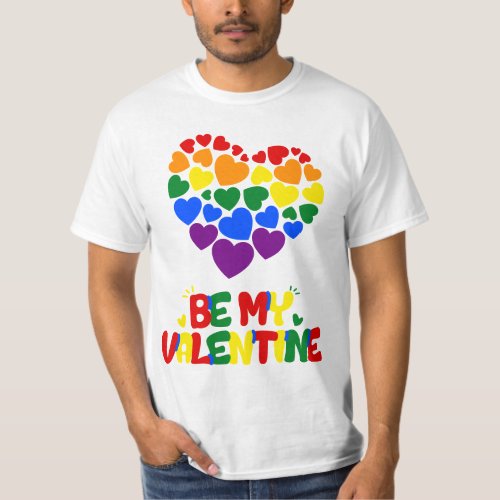 PRIDE  BE MY VALENTINE DAY  HEARTS  T_Shirt