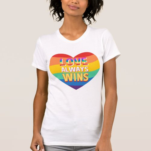 Pride gay_  love always wins Rainbow color     T T_Shirt