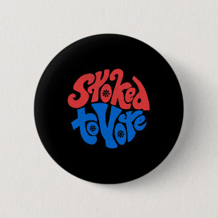 Pride Gift Stoked To Vote Election 2020 Vintage Button