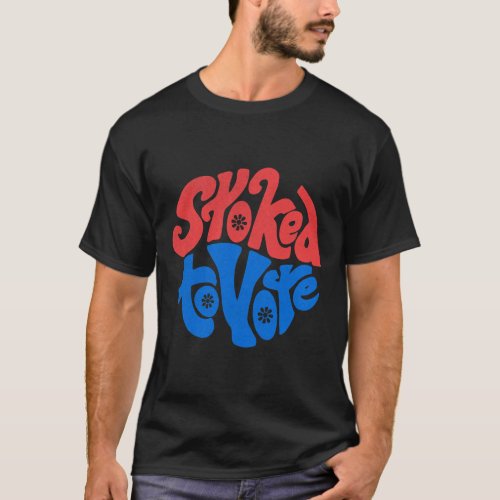 Pride Gift Stoked To Vote Election 2020 Vintage  T_Shirt