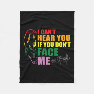 Pride I Can't Hear You Face Me Hand Sign Language  Fleece Blanket