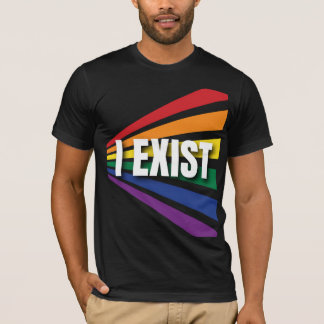 Pride I Exist LGBTQIA+ Activist And Ally Rainbow T-Shirt