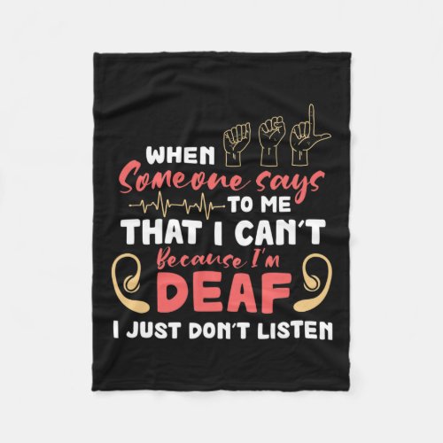 Pride I Just Dont Listen Proud Hand Sign Language Fleece Blanket