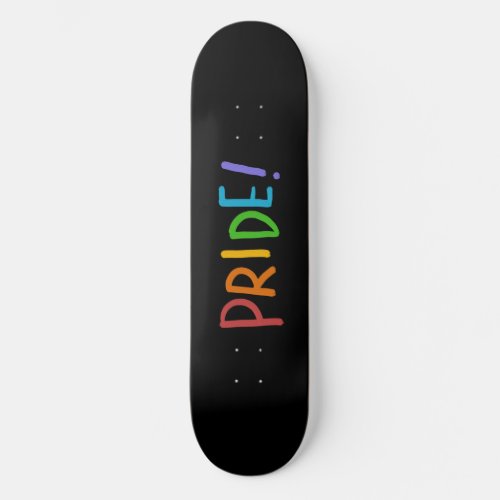 PRIDE LGBT Colors Typography Design Skateboard