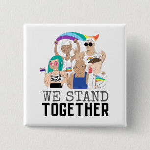Pride LGBTQ We Stand Together People Unity Button