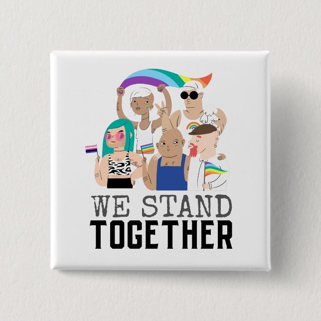 Pride LGBTQ We Stand Together People Unity Button (Front)
