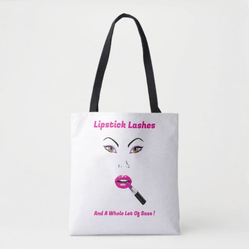 Pride Lipstick lashes and a whole lot of sass Tote Bag