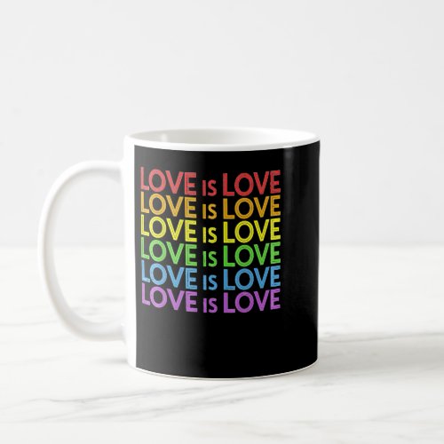 Pride March Rainbow LGBT Equality Love Is Love Gay Coffee Mug