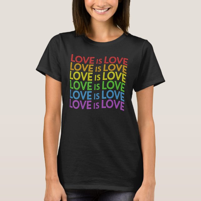 Pride March Rainbow Lgbt Equality Love Is Love Gay T-Shirt (Front)