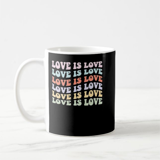 Pride March Rainbow LGBT Equality Love Is Love Pre Coffee Mug (Left)