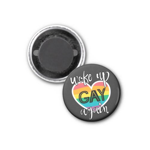 Pride month lgbt woke up gay again fun rainbow magnet