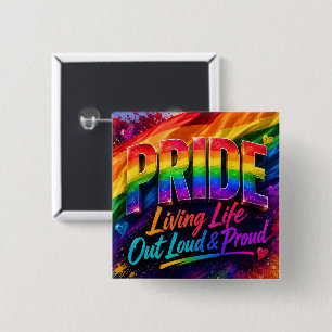 Pride Month Living Life Out Loud And Proud LGBTQIA Button