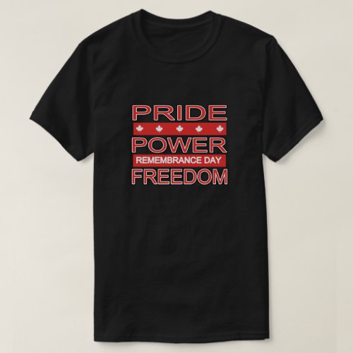 Pride Power Freedom Remembrance Day T_Shirts