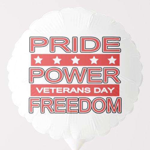 Pride Power Freedom Veterans Day Balloon