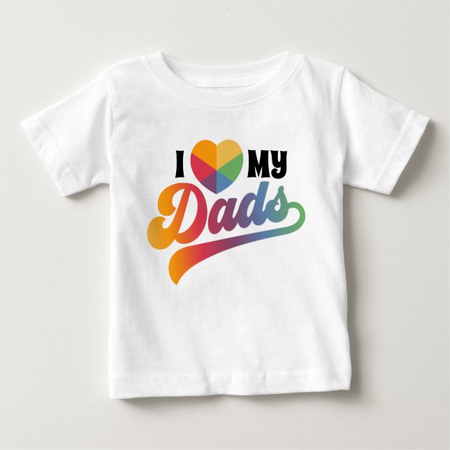 Pride Rainbow LGBTQ I Love My Dads T-Shirt (Front)