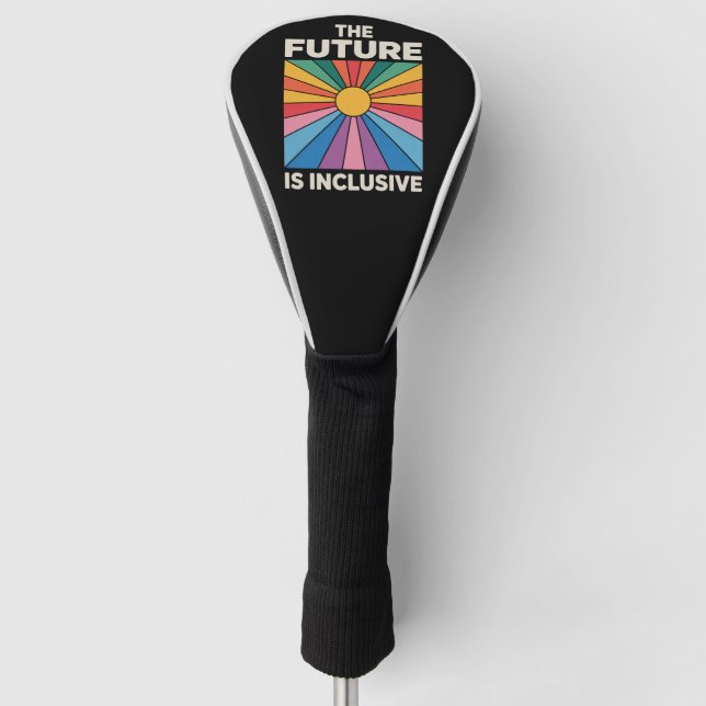 Pride Rainbow The Future is Inclusive LGBTQ  Golf Head Cover (Front)