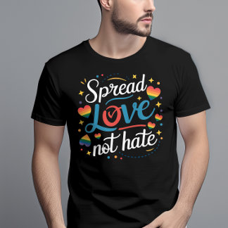 Pride Spread Love Not Hate Rainbow LGBTQ T-Shirt