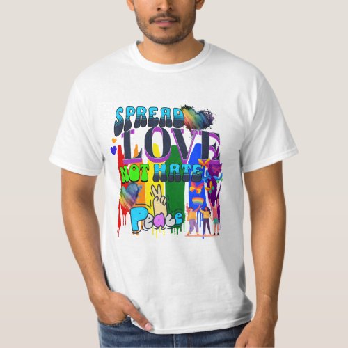 Pride  Spread Love Not Hate T_Shirt