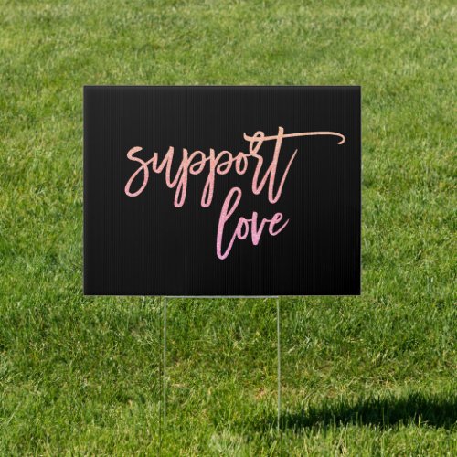 Pride Statement Support Love Pink Glitter Black Sign