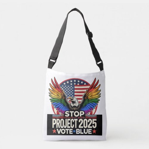 Pride _ Stop Project 2025 _ Vote Blue Crossbody Bag