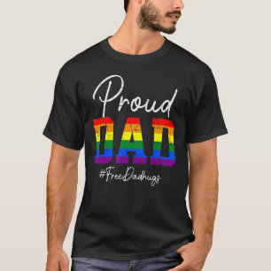 Pride Support Lgbtq Lgbt Rainbow Gay Free Dad Hug T-Shirt
