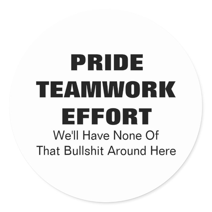 Pride, teamwork, effort sticker