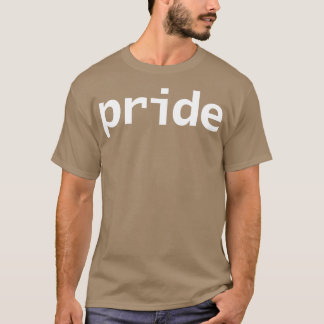 Pride Text in White Minimal Typography T-Shirt