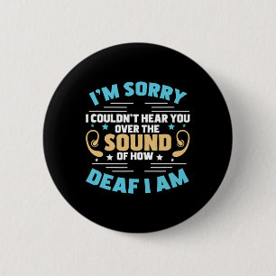 Pride The Sound Of How Deaf I Am Hand Sign Languag Button